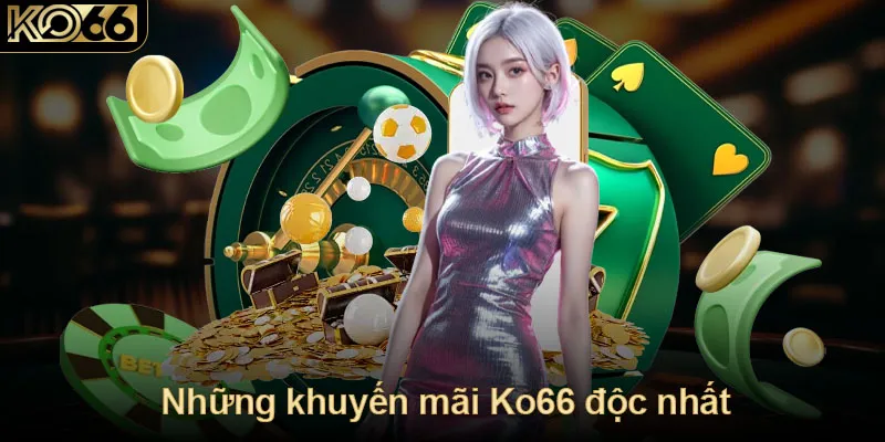 Những khuyến mãi Ko66 độc nhất